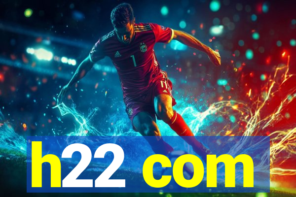 h22 com